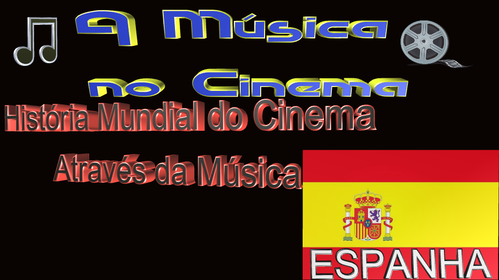 História Mundial do Cinema Através da Música na Espanha.