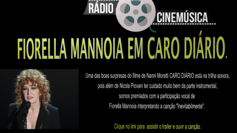Uma das boas surpresas do filme de Nanni Moretti CARO DIÁRIO está na trilha sonora, pois além de Nicola Piovani ter cuidado muito bem da parte instrumental, somos brindados pela participação vocal de Fiorella Mannoia interpretando a canção “Inevitabilmente”.